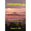 They Inspired Me: My Life Journey From Gardi to Tomahawk Mountain - Paperback