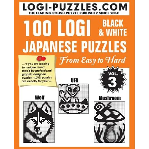 100 LOGI Black & White Japanese Puzzles: Easy to Hard - Paperback