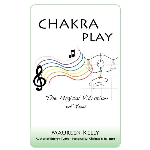 Chakra Play - The Magical Vibration of You - Paperback