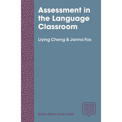 Assessment in the Language Classroom: Teachers Supporting Student Learning - Paperback