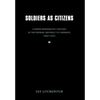 Soldiers as Citizens: Former Wehrmacht Officers in the Federal Republic of Germany, 1945-1955 - Hardcover