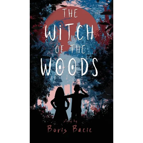 The Witch of the Woods - Hardcover