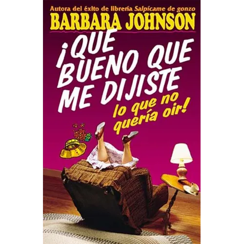 El ��Qu�� Bueno Que Me Dijiste Lo Que No Quer��a O��r! = I'm So Glad You Told Me What I Didn't - Paperback