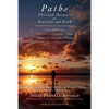 Paths Through Despair to Gratitude and Faith: A Manual to Guide Group Facilitators, Bereaved Spouses and Partners Through Grief. - Paperback