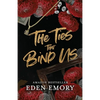 The Ties That Bind Us - Paperback