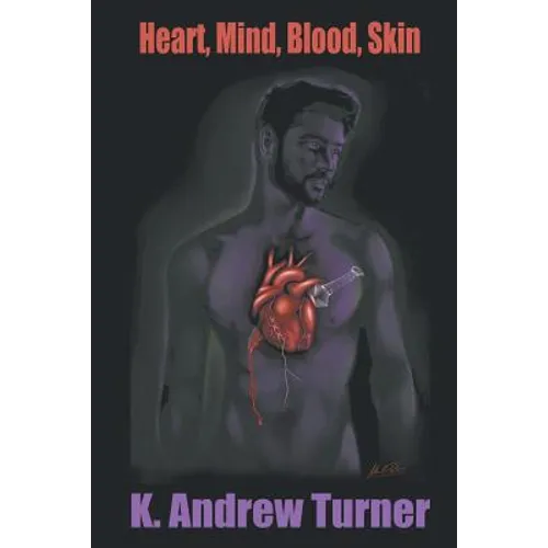 Heart, Mind, Blood, Skin - Paperback