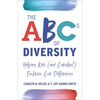 The ABCs of Diversity: Helping Kids (and Ourselves!) Embrace Our Differences - Paperback