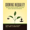 Growing Inequality: Bridging Complex Systems, Population Health and Health Disparities - Paperback