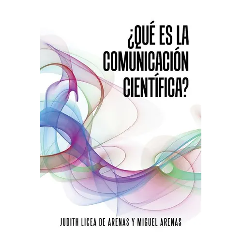 ¿Qué es la comunicación científica? - Paperback