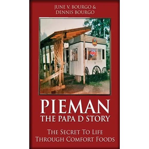 Pieman - The Papa D Story: The Secret To Life Through Comfort Foods - Hardcover