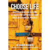 Choose Life: Unlocking Generational Blessings By Making Spirit-Empowered Decisions That Align With Biblical Principles - Paperback
