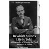 In Which Milne's Life Is Told: A Biography of Winnie the Pooh Author A.A. Milne - Paperback