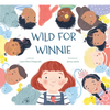 Wild for Winnie - Hardcover