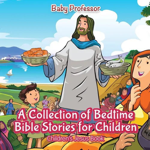 A Collection of Bedtime Bible Stories for Children Children's Jesus Book - Paperback