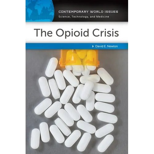 The Opioid Crisis: A Reference Handbook - Hardcover