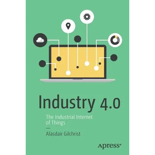 Industry 4.0: The Industrial Internet of Things - Paperback