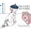 Pia Goes To Paris - Hardcover