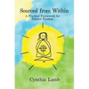 Sourced From Within: A Practical Framework for Vibrant Freedom - Paperback