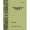 Tactics, Techniques and Procedures for The Field Artillery Battalion (Field Manual No. 3-09.21) - Paperback