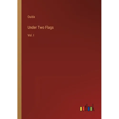 Under Two Flags: Vol. I - Paperback