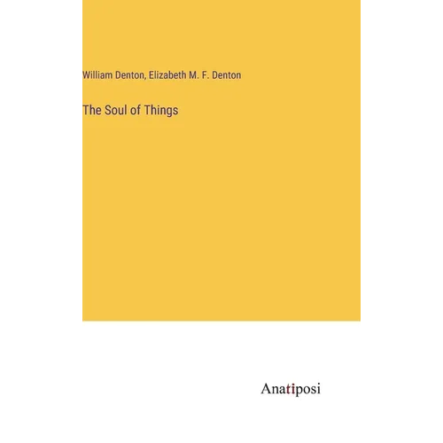 The Soul of Things - Hardcover