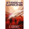 Starship Waking: Archangel Project. Book 4 - Paperback