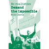 Be Realistic: Demand the Impossible - Paperback