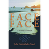 Face to Face: A Poetry Collection - Paperback