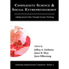 Complexity Science and Social Entrepreneurship: Adding Social Value through Systems Thinking - Hardcover