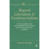 Beyond Liberalism and Fundamentalism - Hardcover