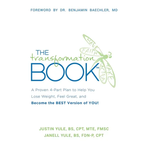 The Transformation Book: A Proven 4-Part Plan to Help You Lose Weight, Feel Great, and Become the Best Version of You! - Hardcover