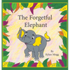 The Forgetful Elephant - Hardcover