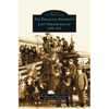 Financial District's Lost Neighborhood: 1900-1970 - Hardcover