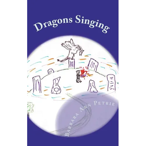 Dragons Singing: The return of the dragons - Paperback