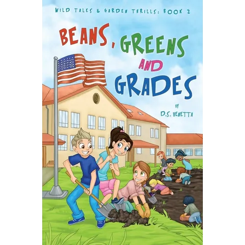 Beans, Greens & Grades: Education Edition - Paperback