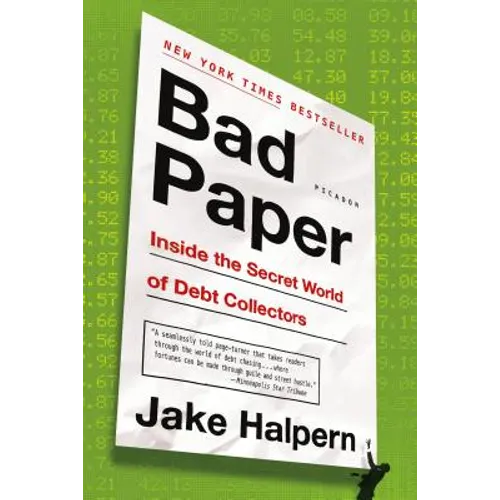 Bad Paper: Inside the Secret World of Debt Collectors - Paperback