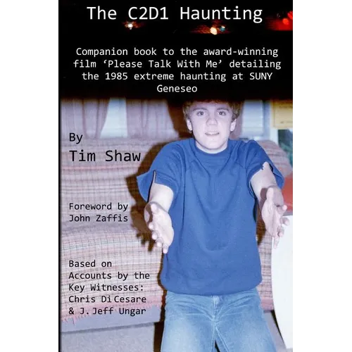 The C2D1 Haunting: The companion to the award winning film, Please Talk With Me. - Paperback