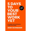 5 Days to Your Best Work Yet: A Human Like Approach to Better Work - Paperback