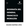 Biografía del General Francisco Morazán - Paperback
