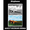 Adult Coloring Books: Airplanes - Paperback