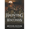 A Haunting In Wisconsin - Paperback