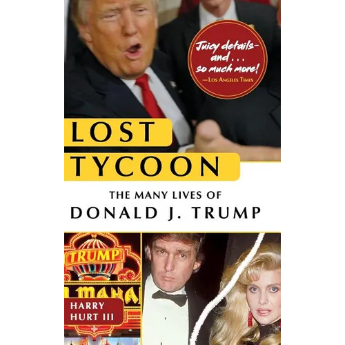 Lost Tycoon: The Many Lives of Donald J. Trump - Hardcover