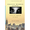 Pretty Women Curse, Ugly Men Sing - Paperback