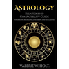 Astrology: Relationship Compatibility Guide - Finding Incredible Relationships a - Paperback