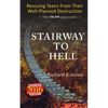 Stairway To Hell: Rescuing Teens From Their Well-Planned Destruction - Paperback