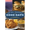 Tar Heel Traveler's Good Eats: 101 Down-Home North Carolina Classics - Paperback