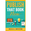 Publish that Book Now - Paperback