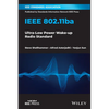 IEEE 802.11ba: Ultra-Low Power Wake-Up Radio Standard - Paperback
