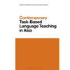 Contemporary Task-Based Language Teaching in Asia - Paperback