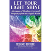 Let Your Light Shine: Angel Messages of Healing, Love, and Light - Paperback